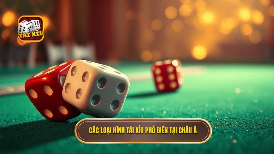 Phân tích các loại hình Tài xỉu phổ biến tại thị trường châu Á