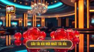 Cầu tài xỉu mới nhất