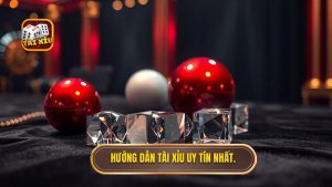 Hướng Dẫn Tài Xỉu
