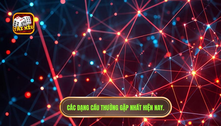 Những dạng cầu thường gặp nhất: Bí kíp soi cầu bách chiến bách thắng 2 Phân tích chi tiết những dạng cầu thường gặp nhất hiện nay