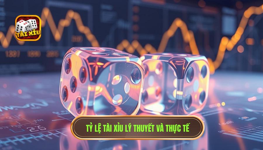1. Tỷ lệ tài xỉu lý thuyết và thực tế