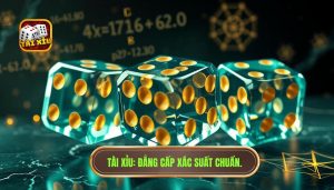 Xác suất trong tài xỉu là gì? Phân tích chuyên sâu từ chuyên gia TÀI XỈU